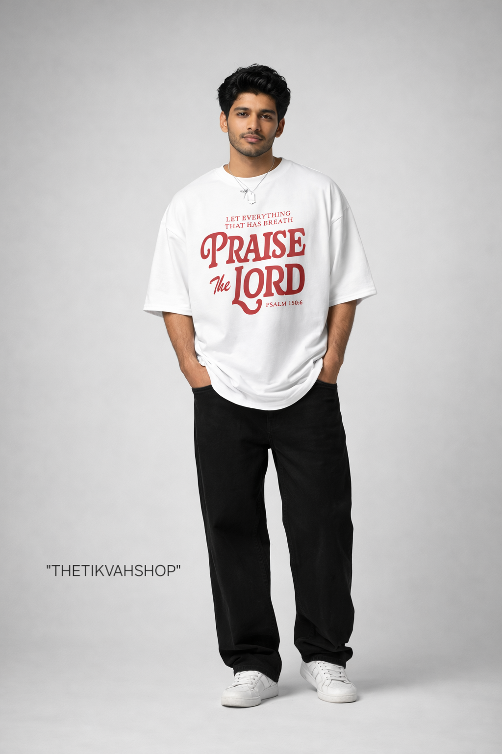 PRAISE THE LORD – Psalm 150:6 Oversized T-Shirt (White)