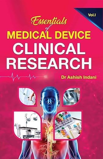 Essentials of Medical Device Clinical Research