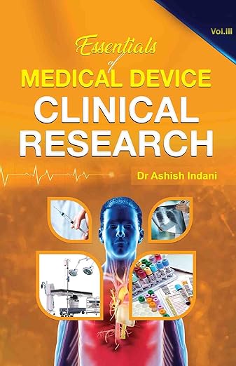 Essentials of Medical Device Clinical Research