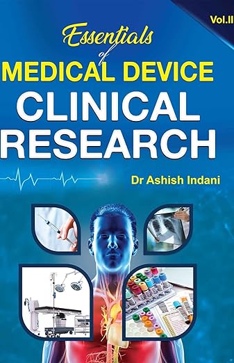 Essentials of Medical Device Clinical Research