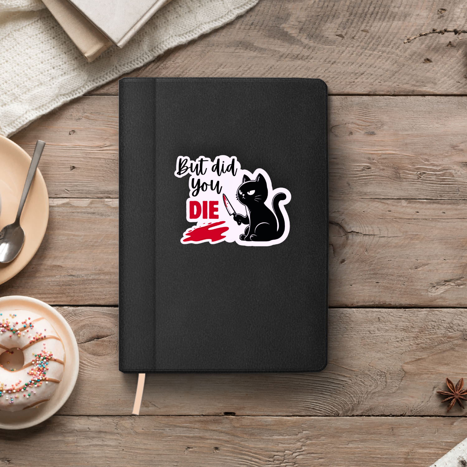 But Did You Die? Black Cat Vinyl Sticker