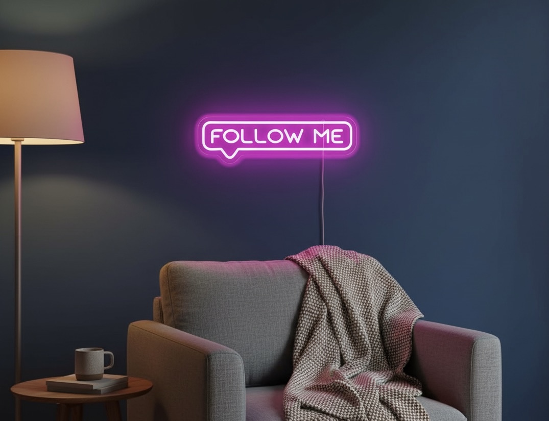 Follow Me Neon Sign