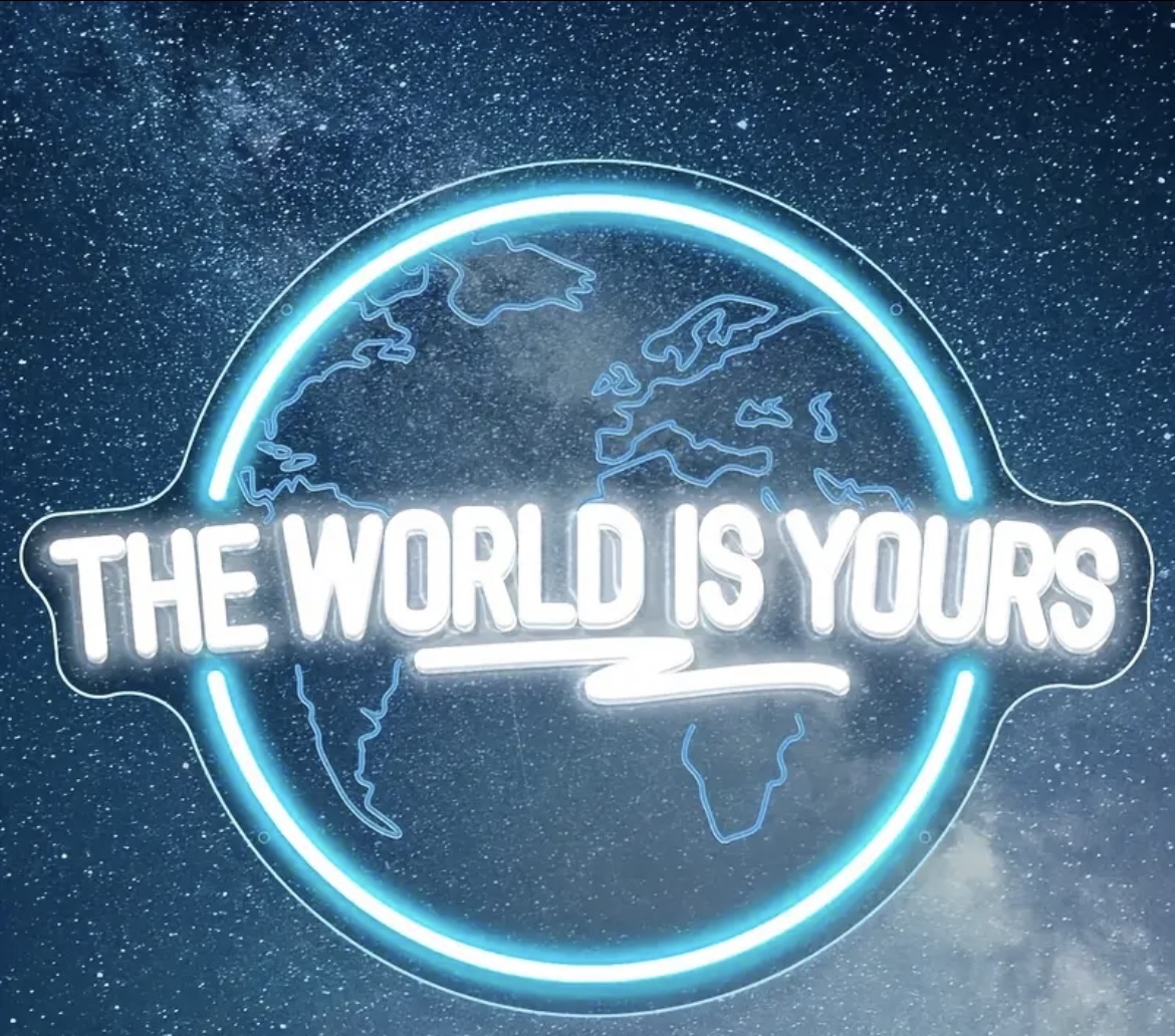 The World Is Yours LED Neon Sign
