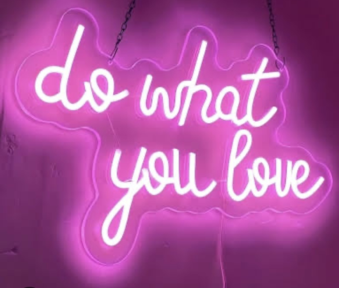 Do What You Love Neon Sign