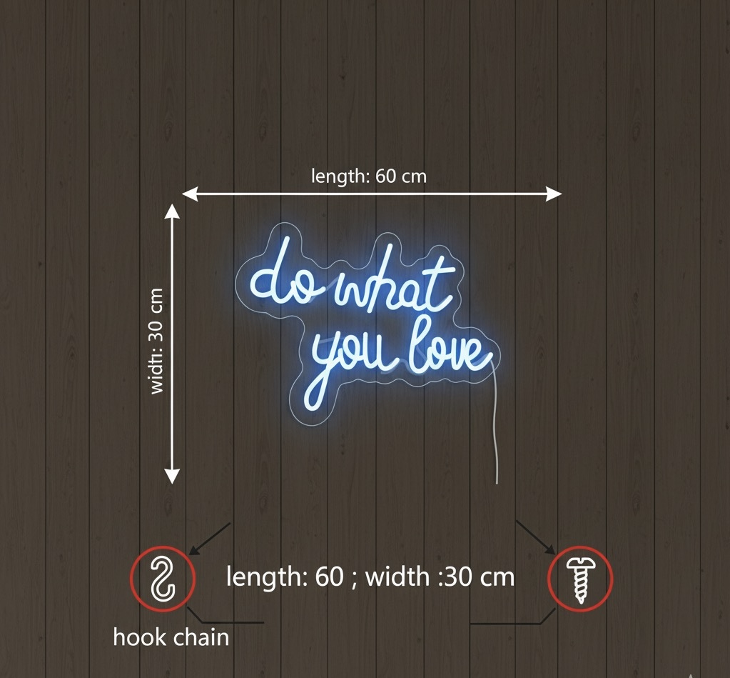 Do What You Love Neon Sign