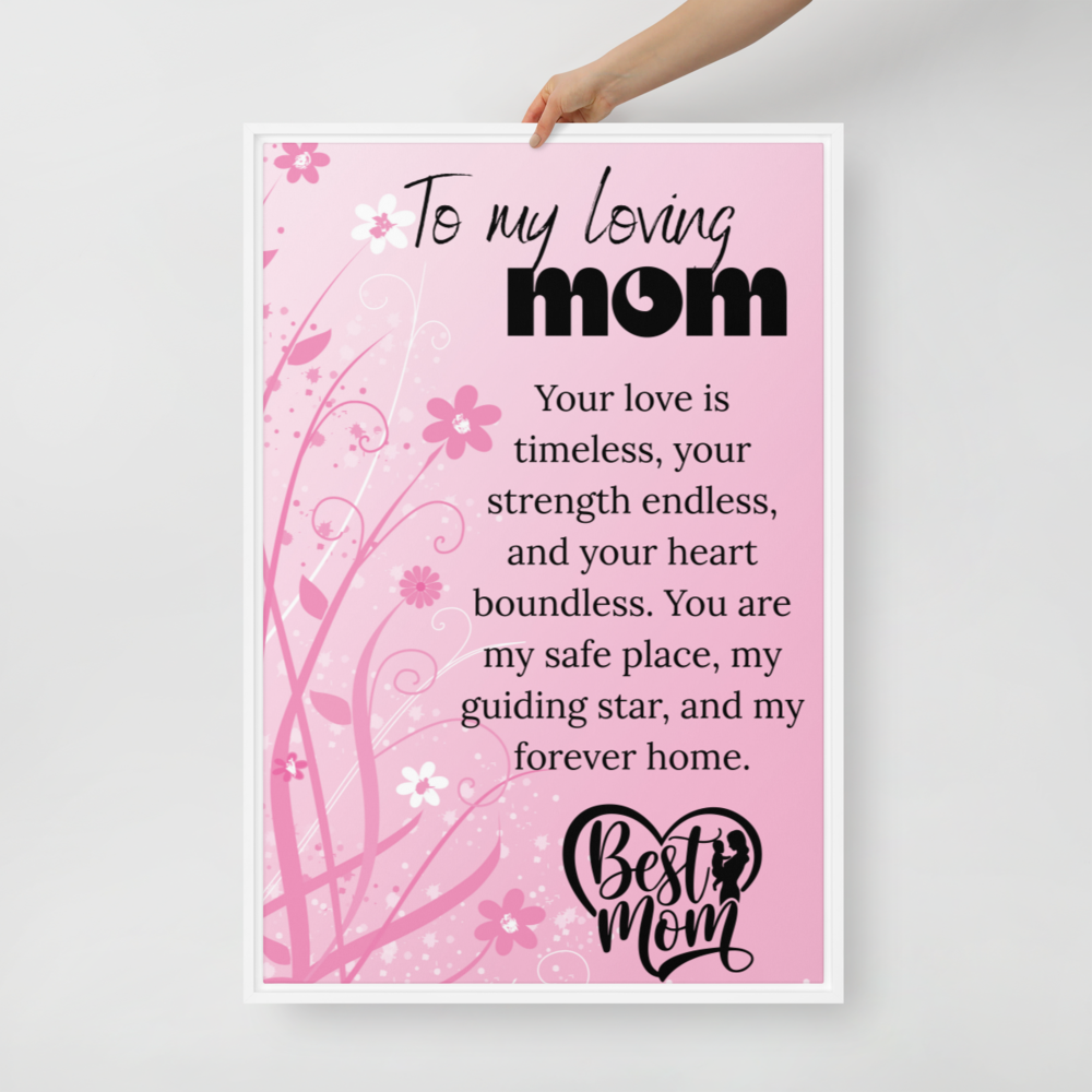 To My Loving Mom Framed canvas