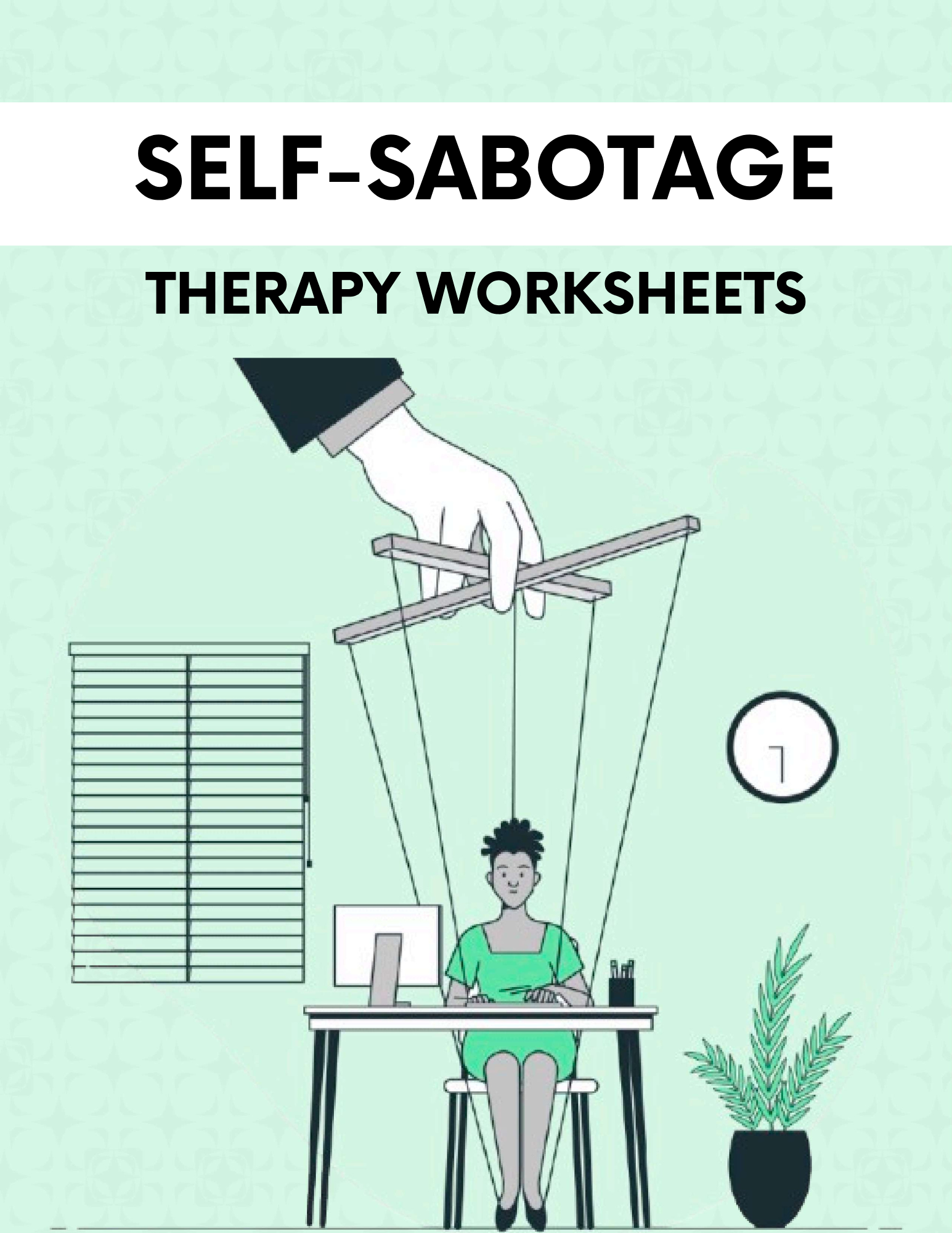 Self-Sabotage Therapy Worksheets