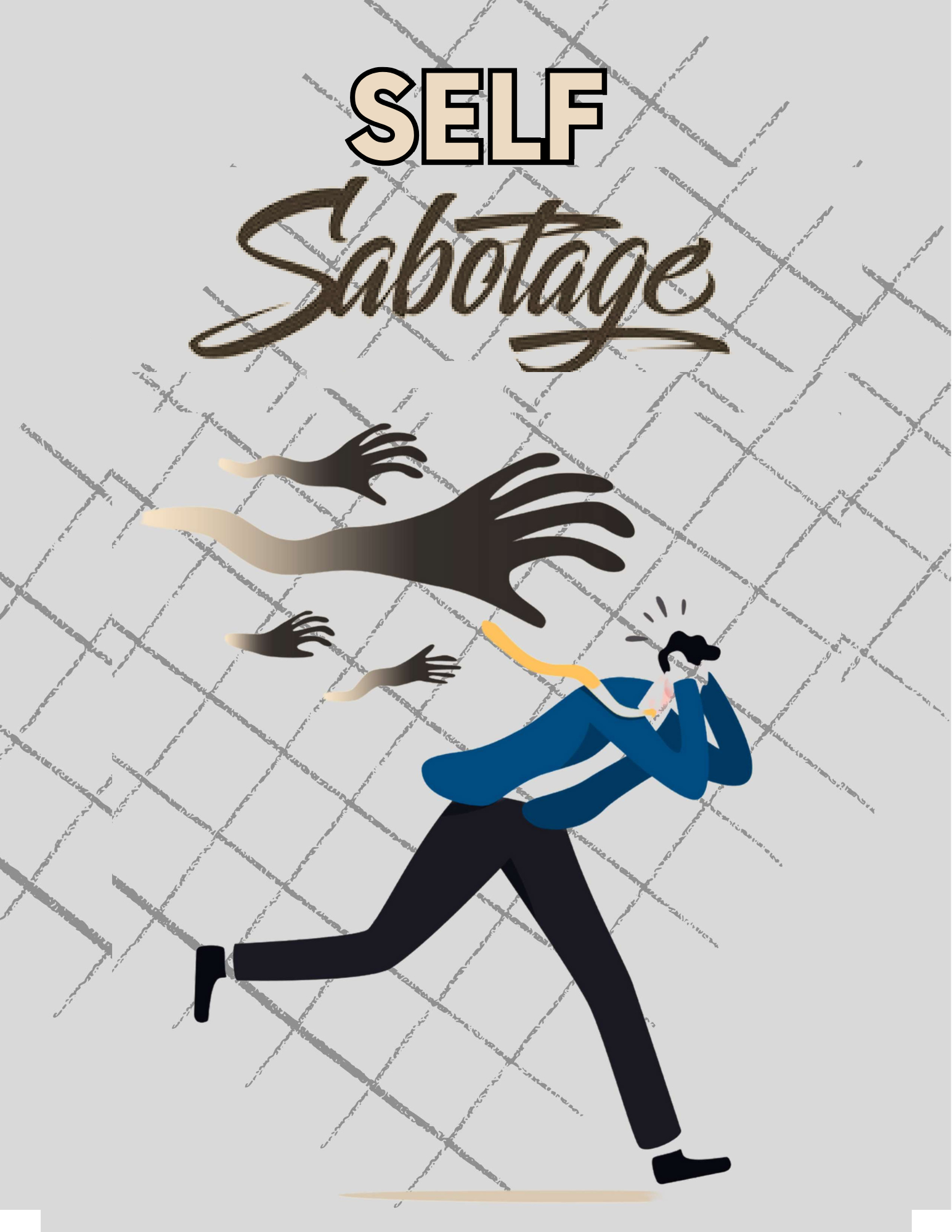 Overcoming Self-Sabotage: Understanding and Breaking the Cycle