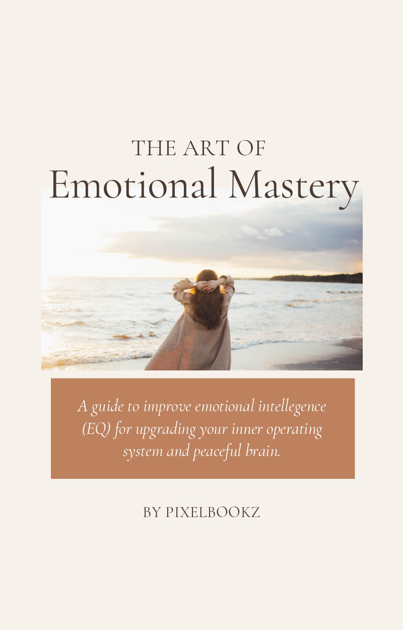 The Art of Emotional Mastery