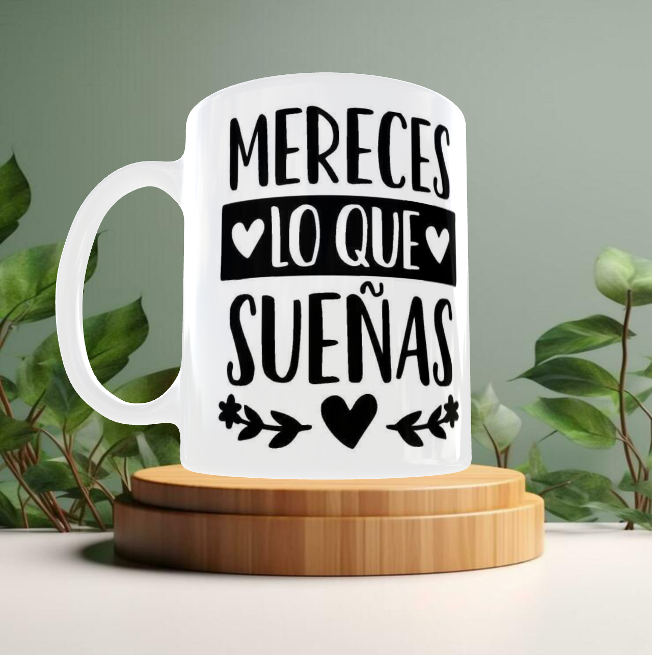 Taza motivacional Mereces lo que sueñas