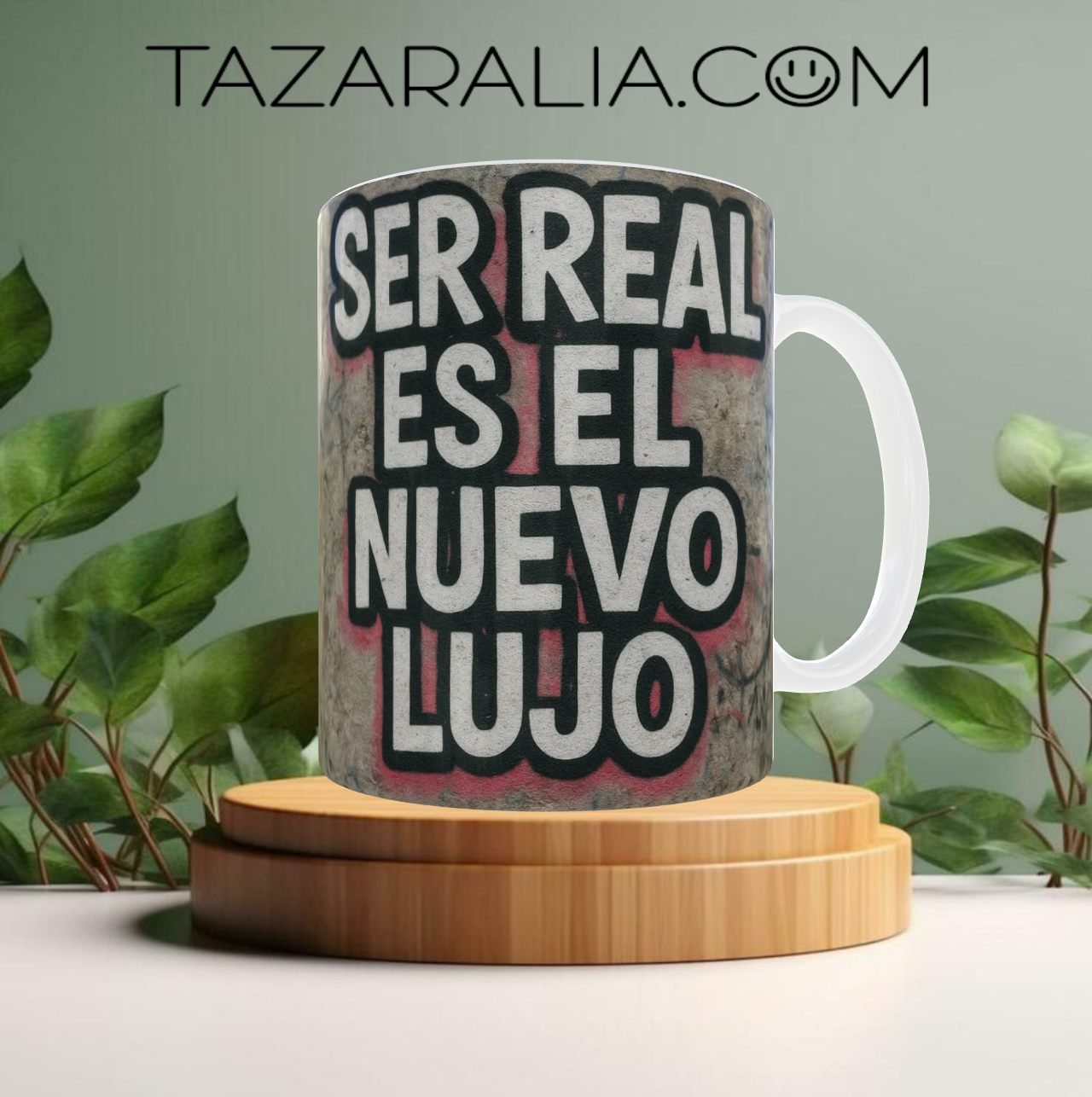 Taza 'Ser real es el nuevo lujo'