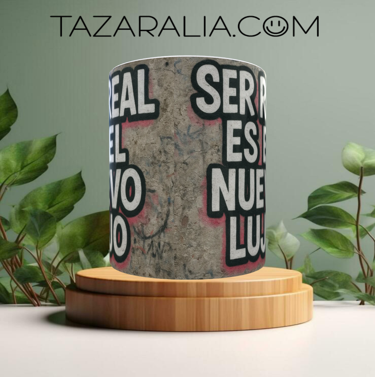 Taza 'Ser real es el nuevo lujo'