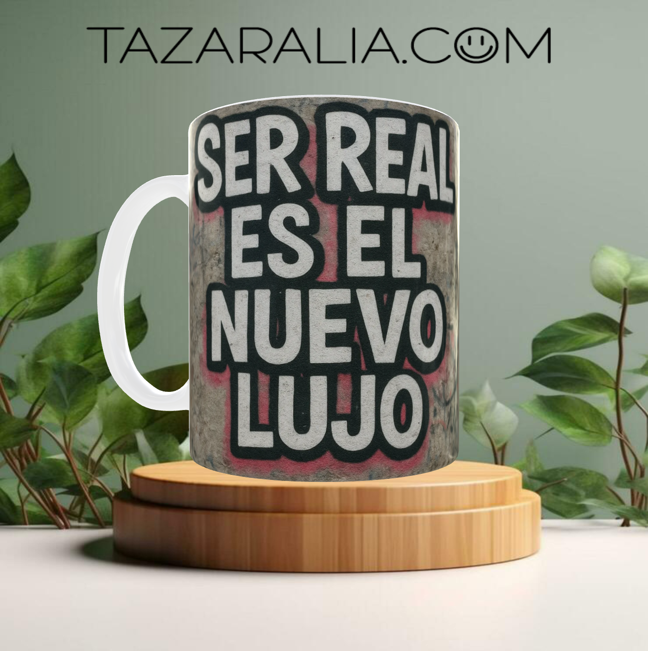 Taza 'Ser real es el nuevo lujo'