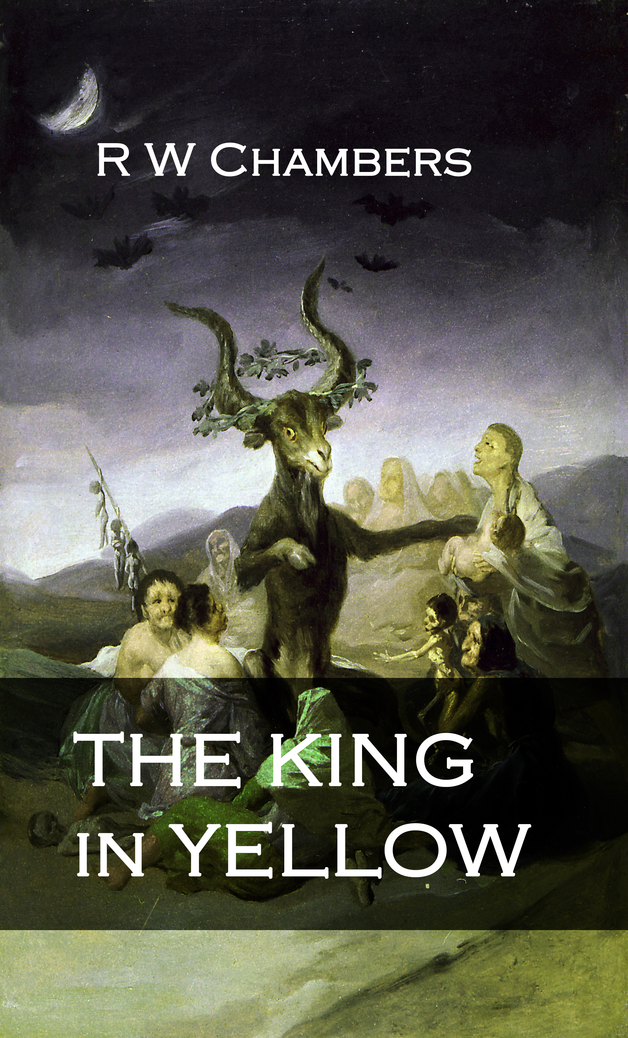 THE KING IN YELLOW by R W Chambers