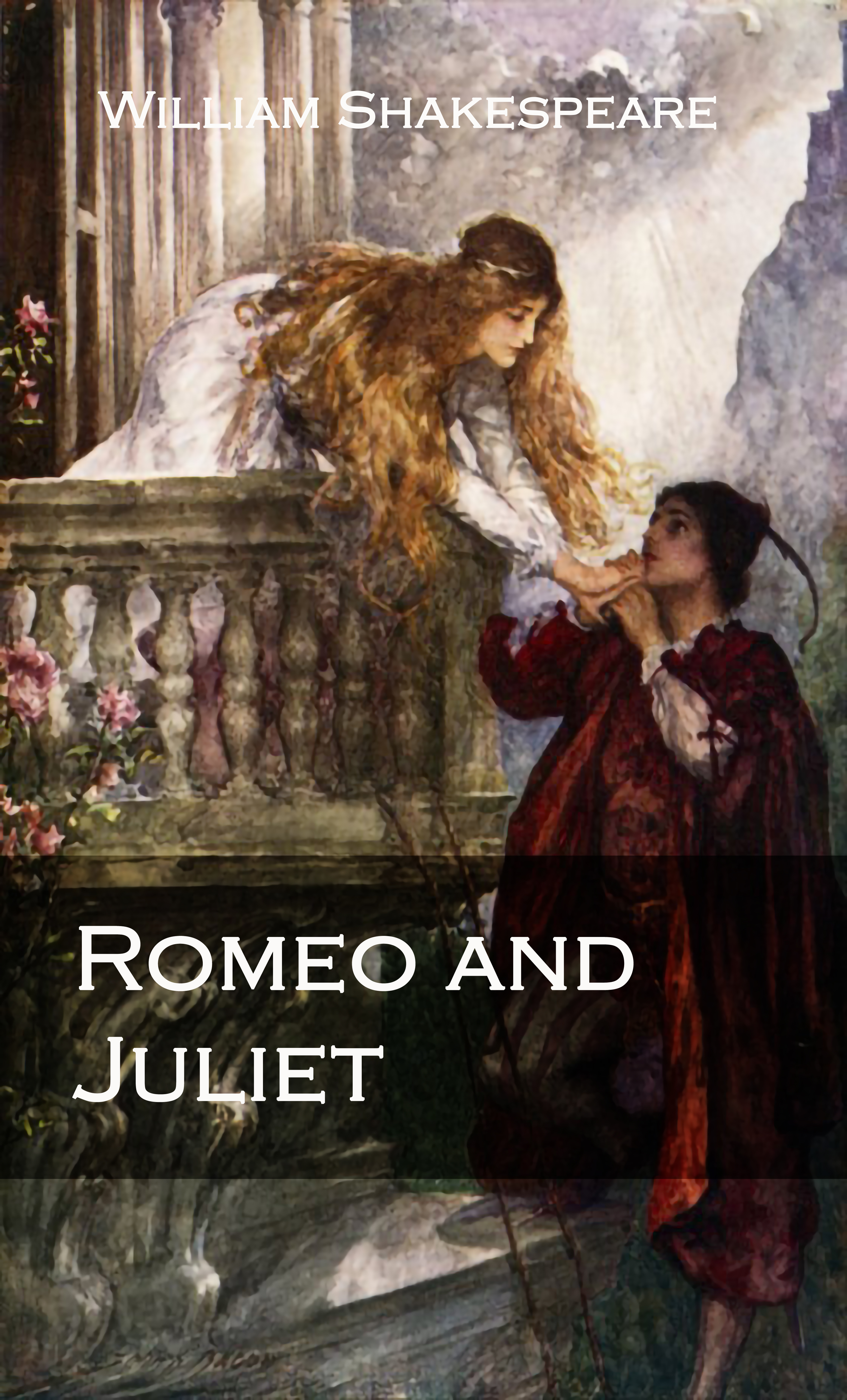 ROMEO AND JULIET by William Shakespeare