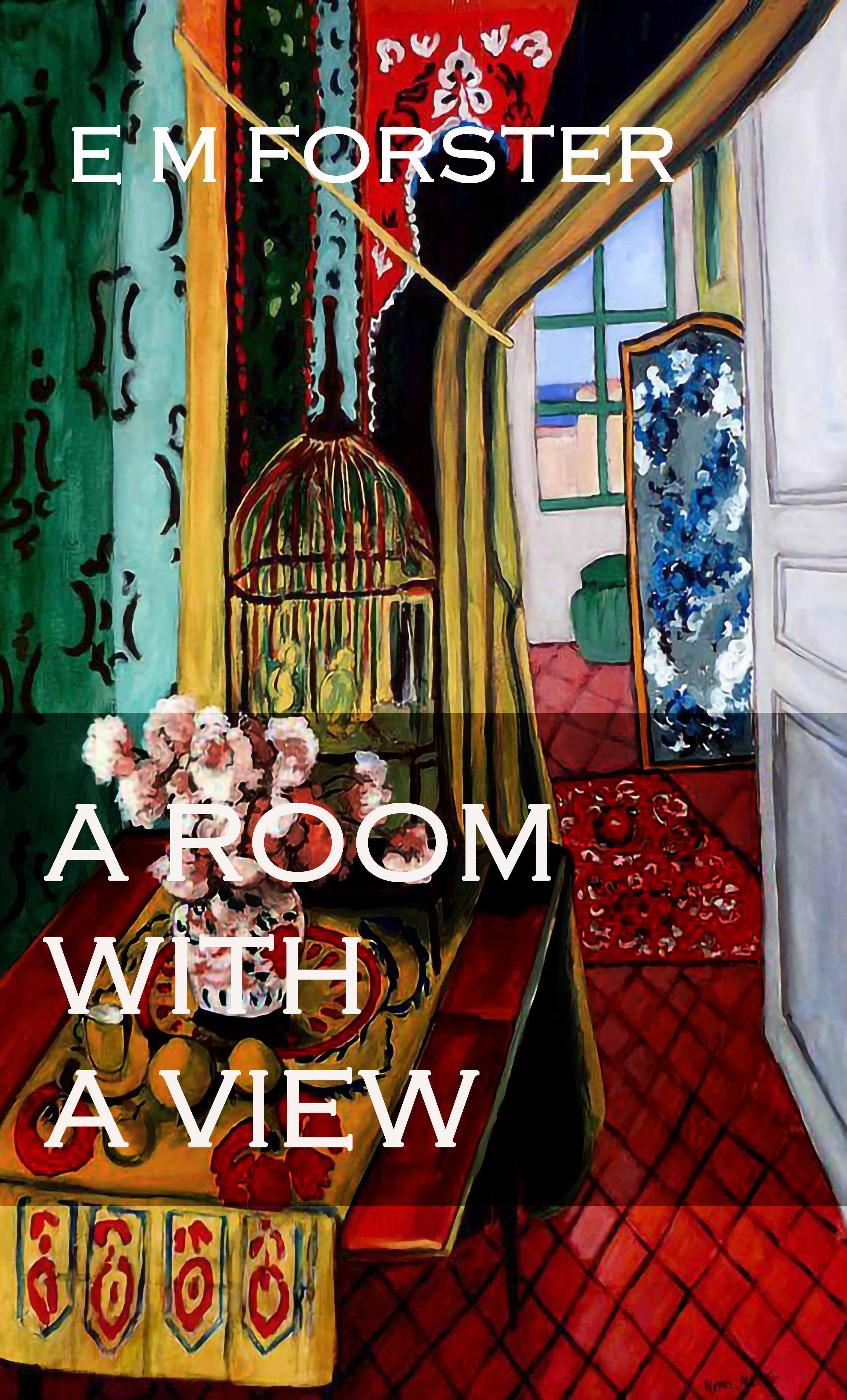 A ROOM WITH A VIEW by E M Forster