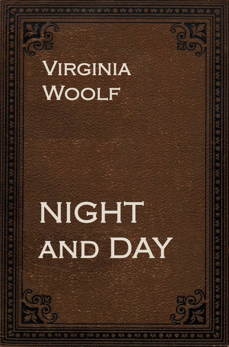 NIGHT AND DAY by Virginia Woolf