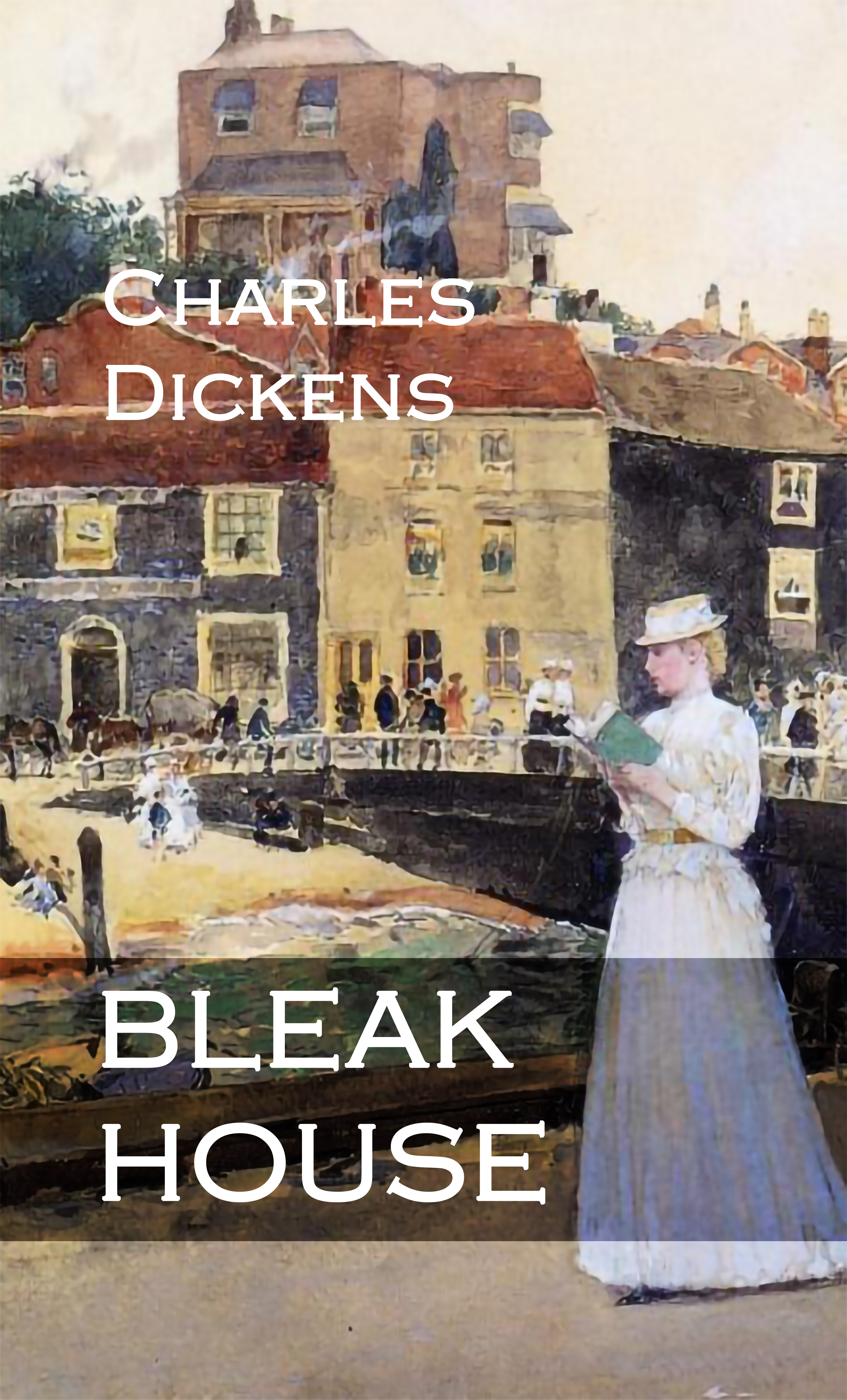 BLEAK HOUSE by Charles Dickens