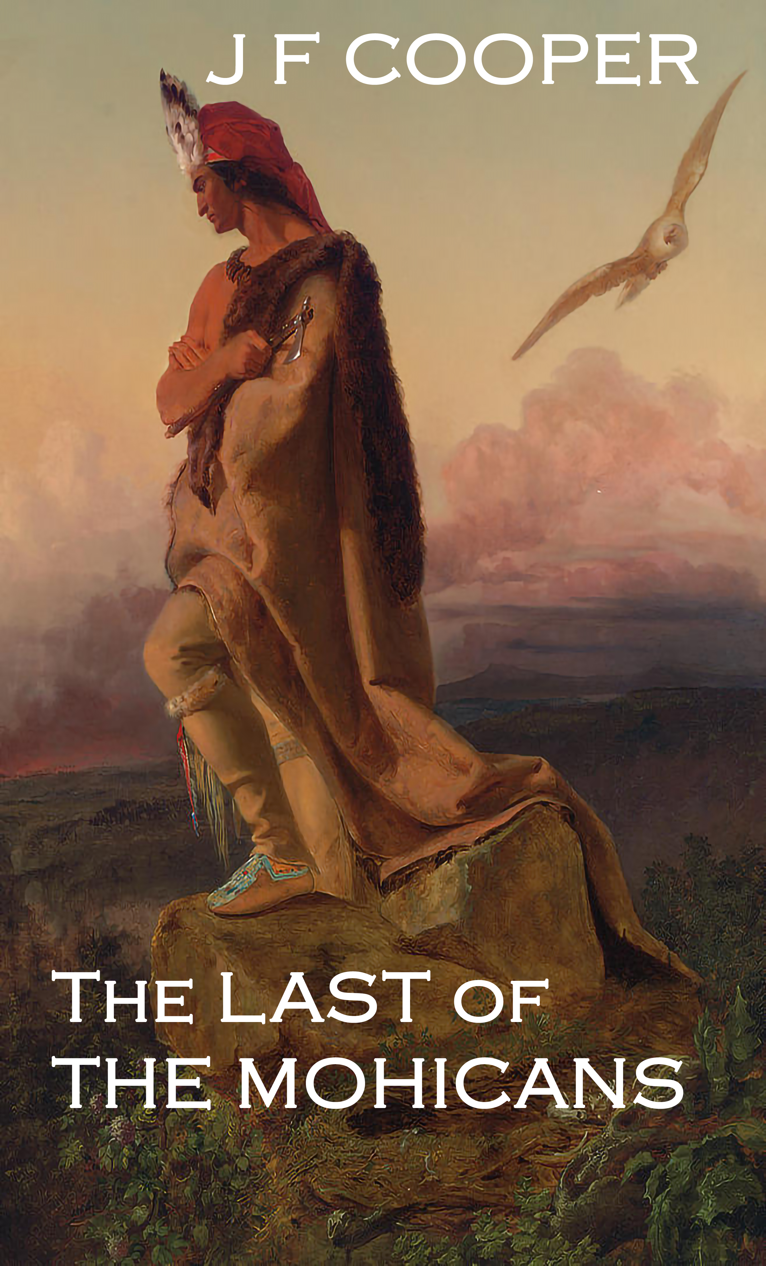 THE LAST OF THE MOHICANS by James Fenimore Cooper