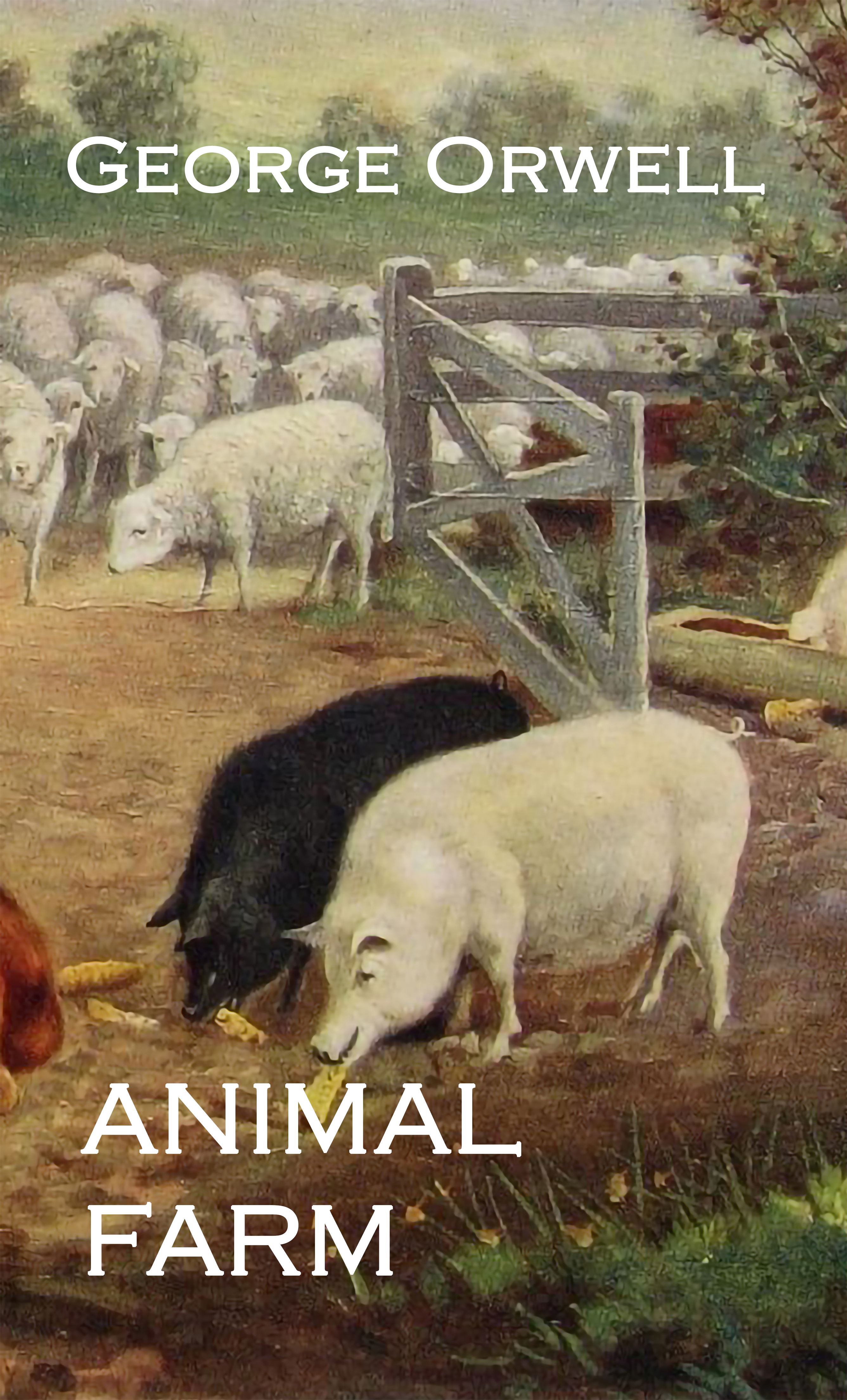 ANIMAL FARM by George Orwell