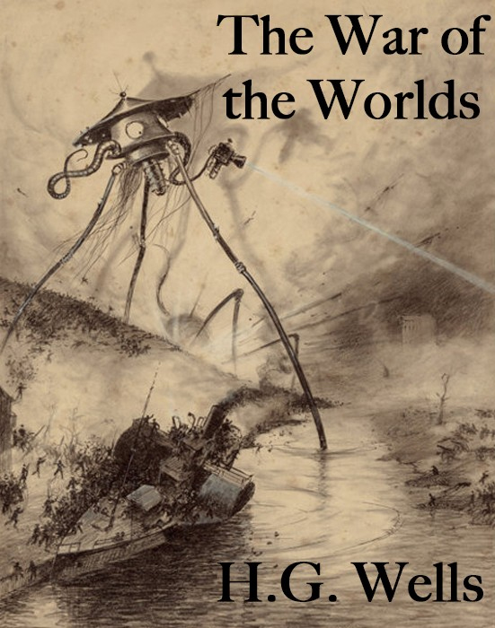 THE WAR OF THE WORLDS by H G Wells