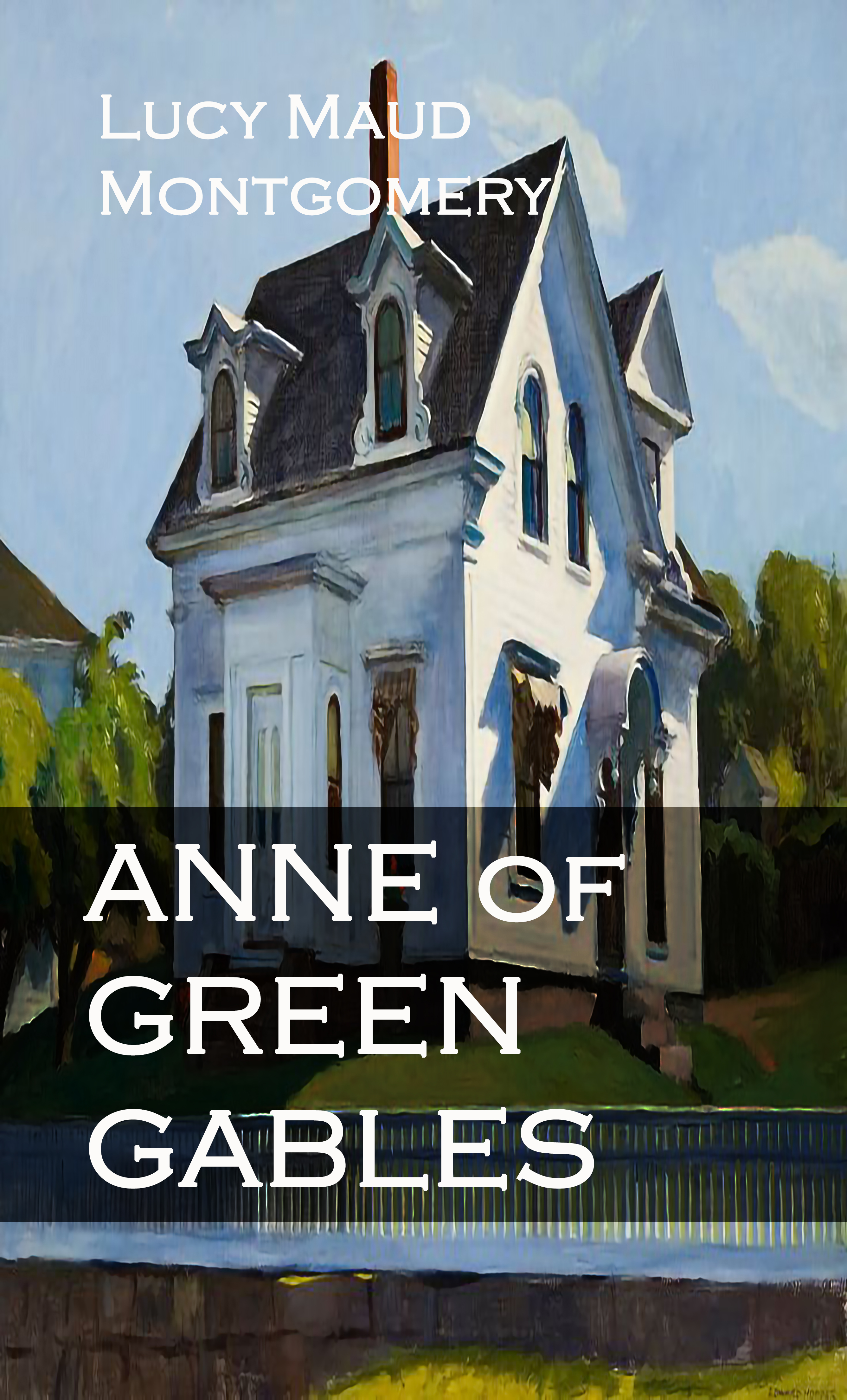 ANNE OF GREEN GABLES by Lucy Maud Montgomery