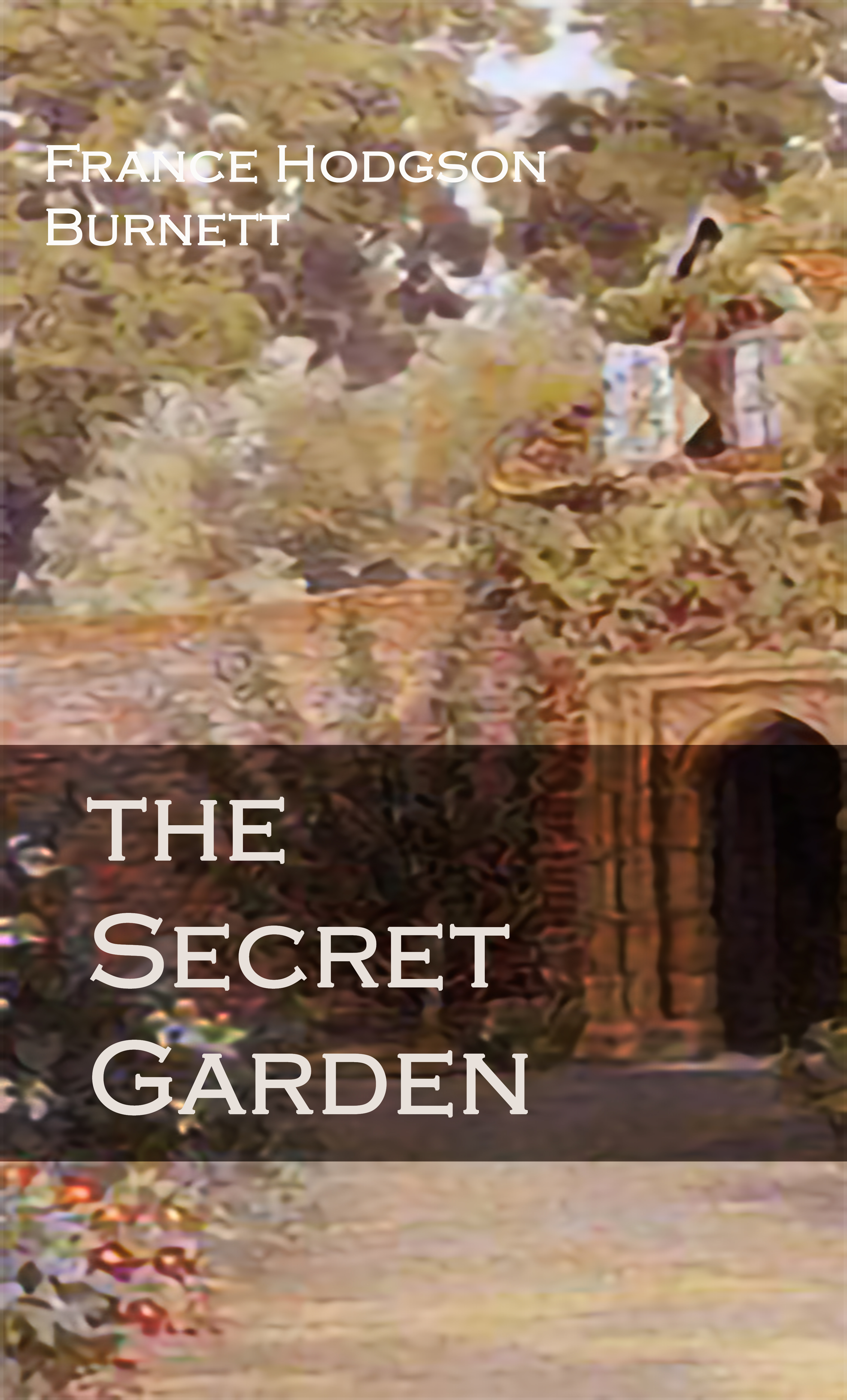 THE SECRET GARDEN by Frances Hodgson Burnett