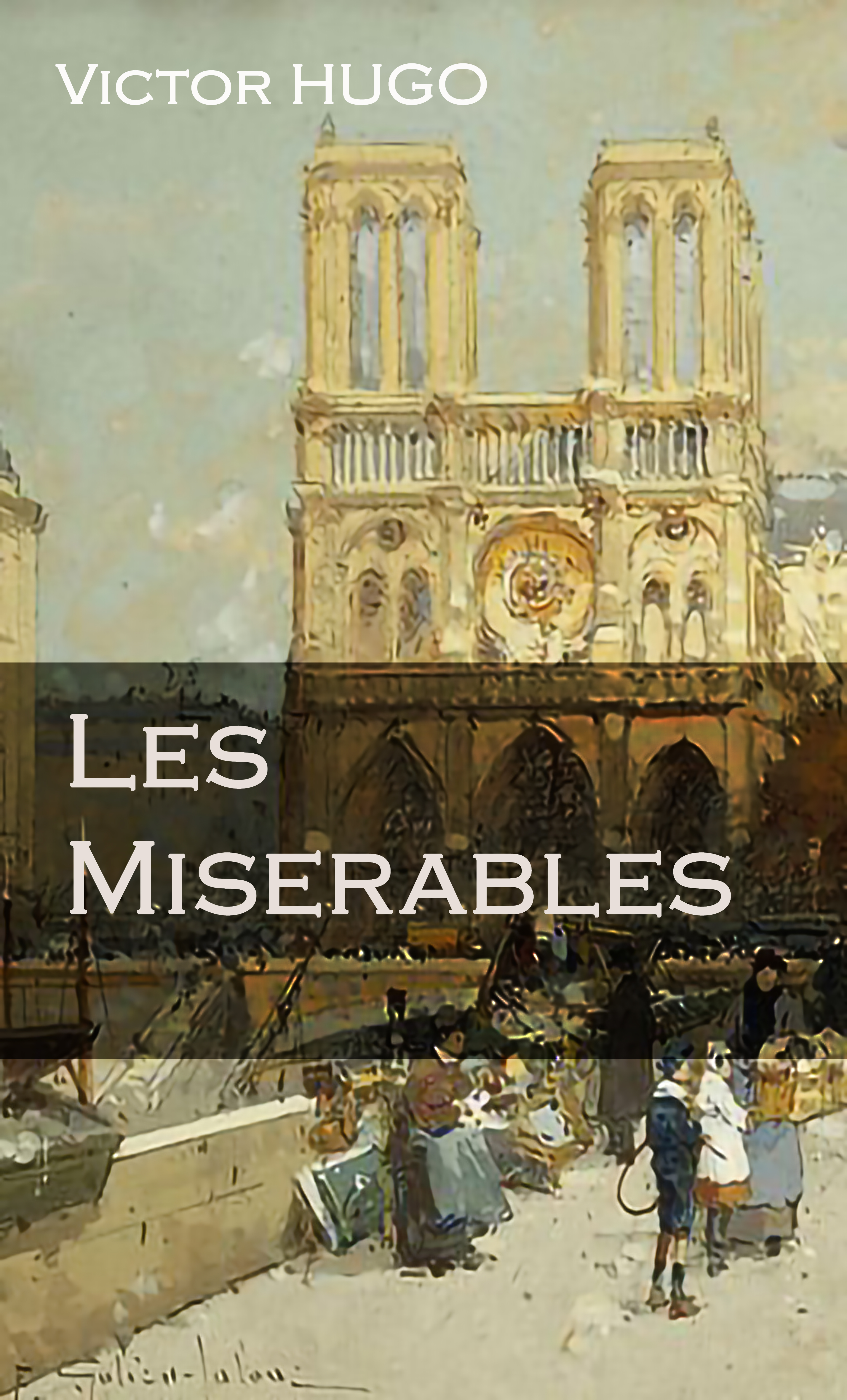 LES MISERABLES by Victor Hugo