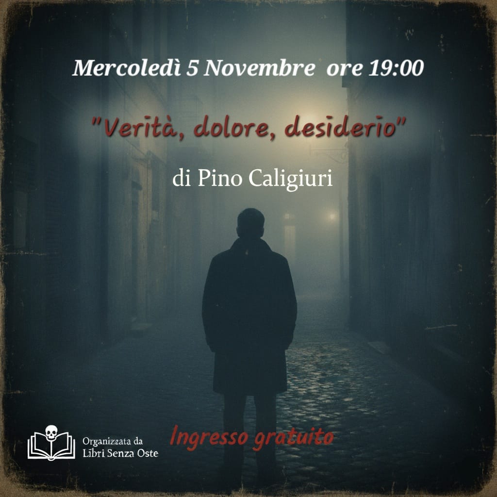 Presentazione di verità, dolore, desiderio di Pino Caligiuri