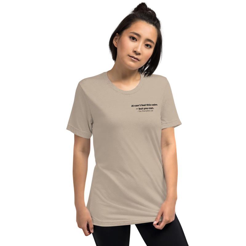 AI Can't Feel This Calm But You Can - Unisex Triblend T Shirt   