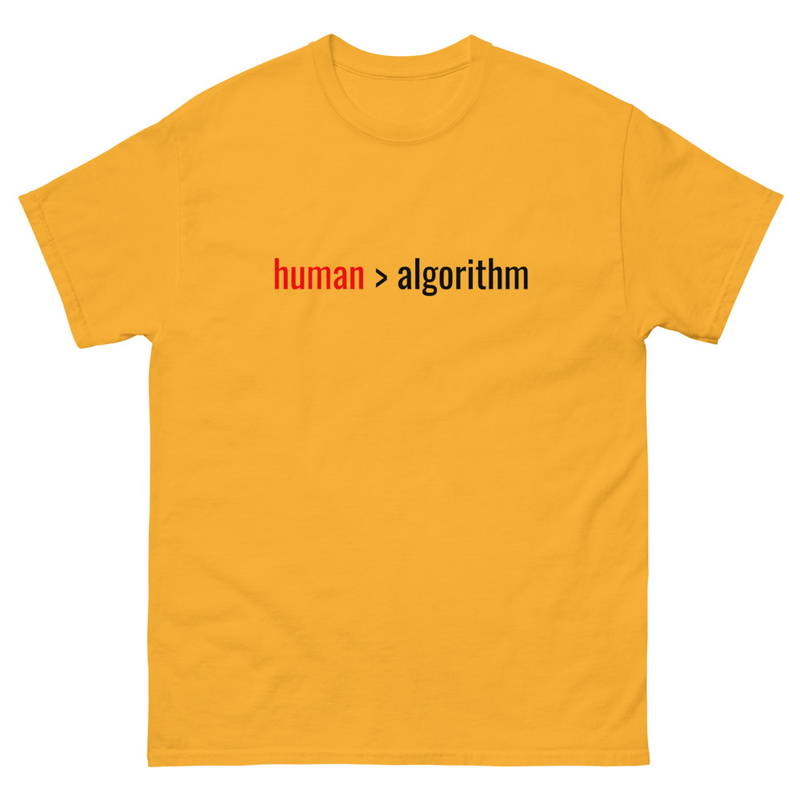 Human > Algorithm — Unisex Classic T-Shirt 
