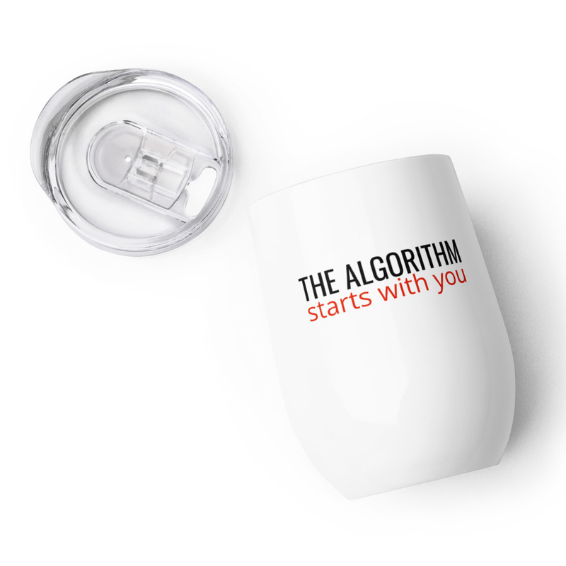The Algorithm Starts With You - Wine tumbler