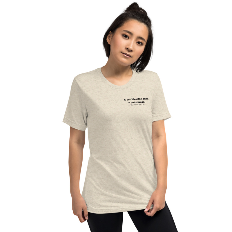 AI Can't Feel This Calm But You Can - Unisex Triblend T Shirt   