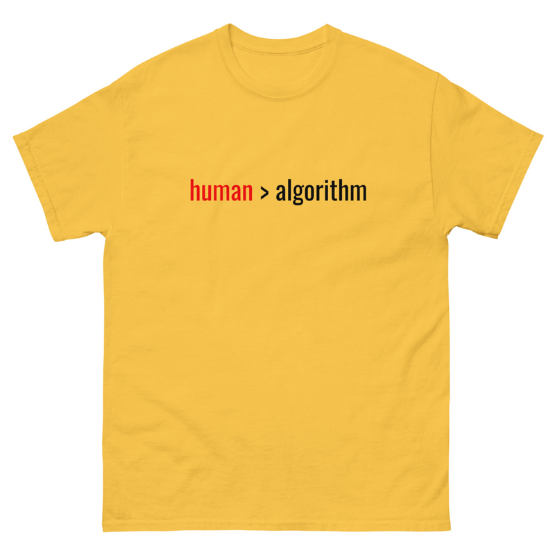 Human > Algorithm — Unisex Classic T-Shirt 