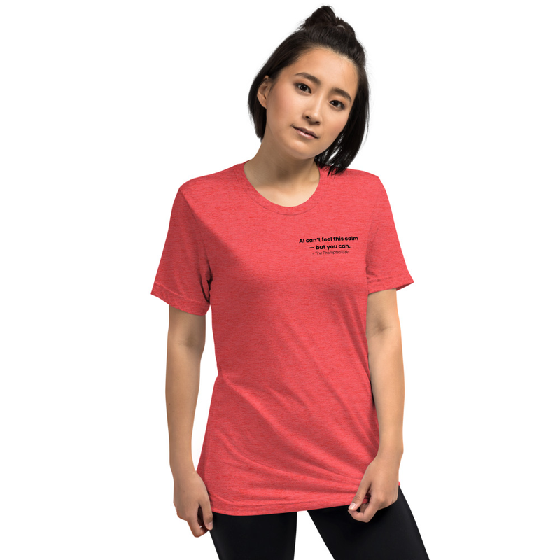 AI Can't Feel This Calm But You Can - T Shirt   