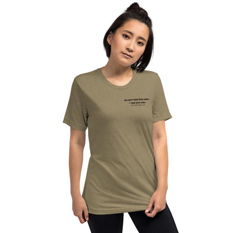 AI Can't Feel This Calm But You Can - T Shirt   
