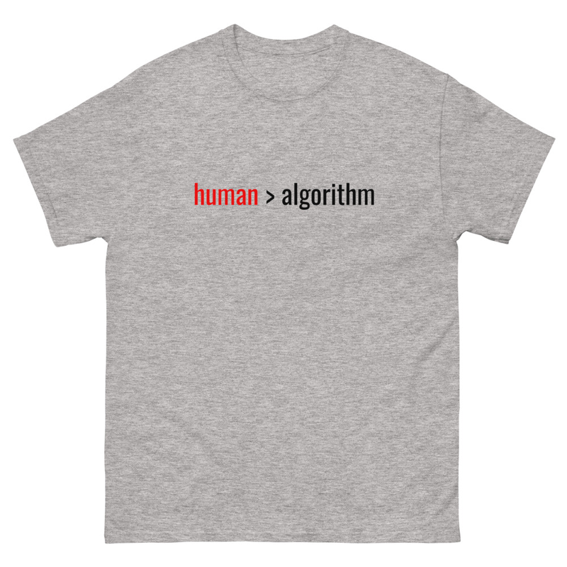 Human > Algorithm — Unisex Classic T-Shirt 