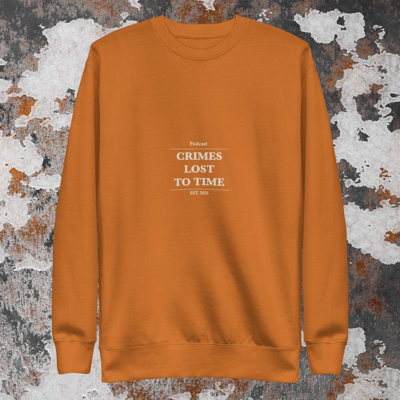 Crimes Lost to Time Podcast Sweatshirt