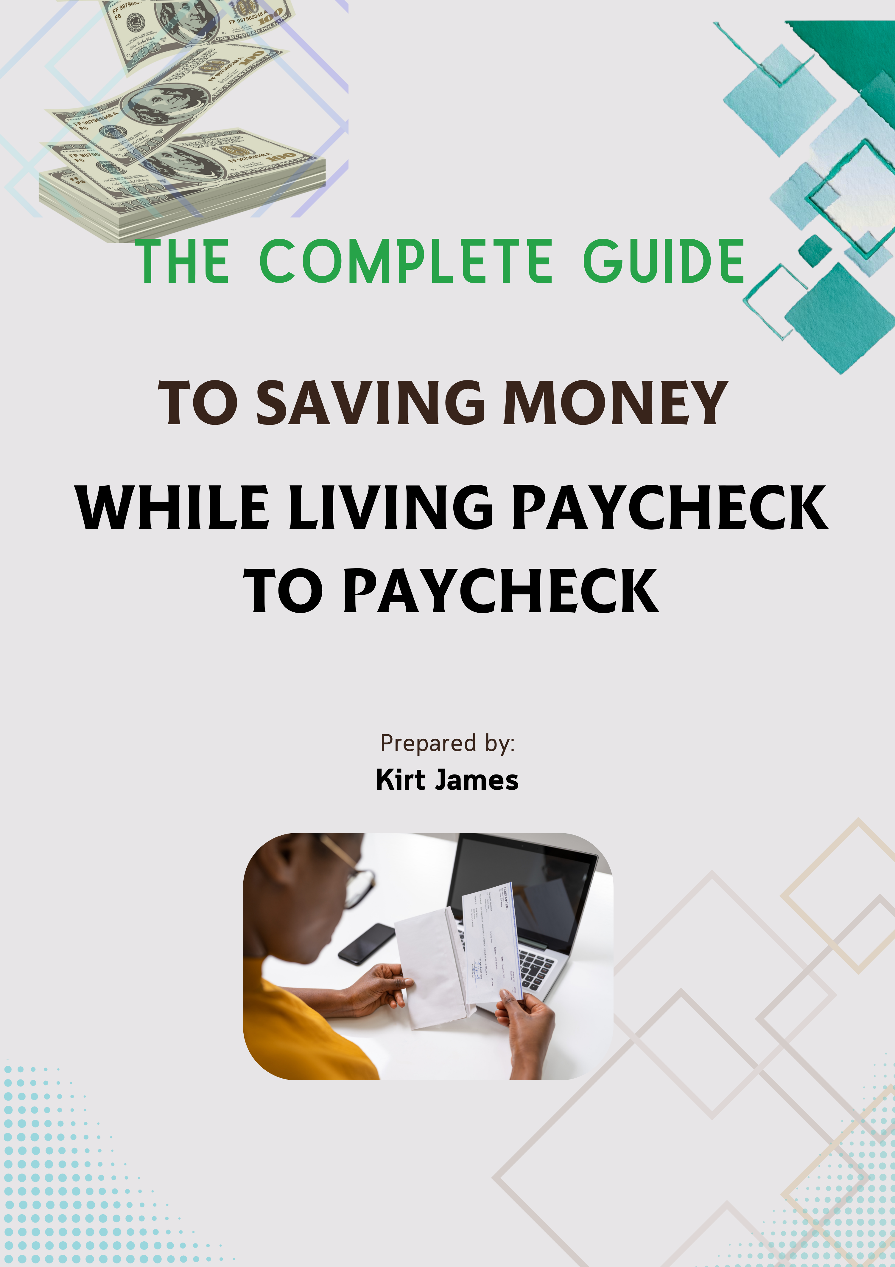 The Complete Guide to Saving Money While Living Paycheck to Paycheck