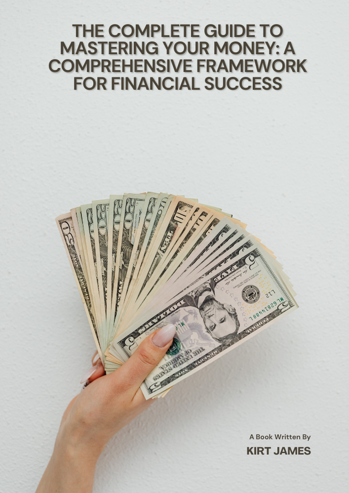 The Complete Guide to Mastering Your Money
