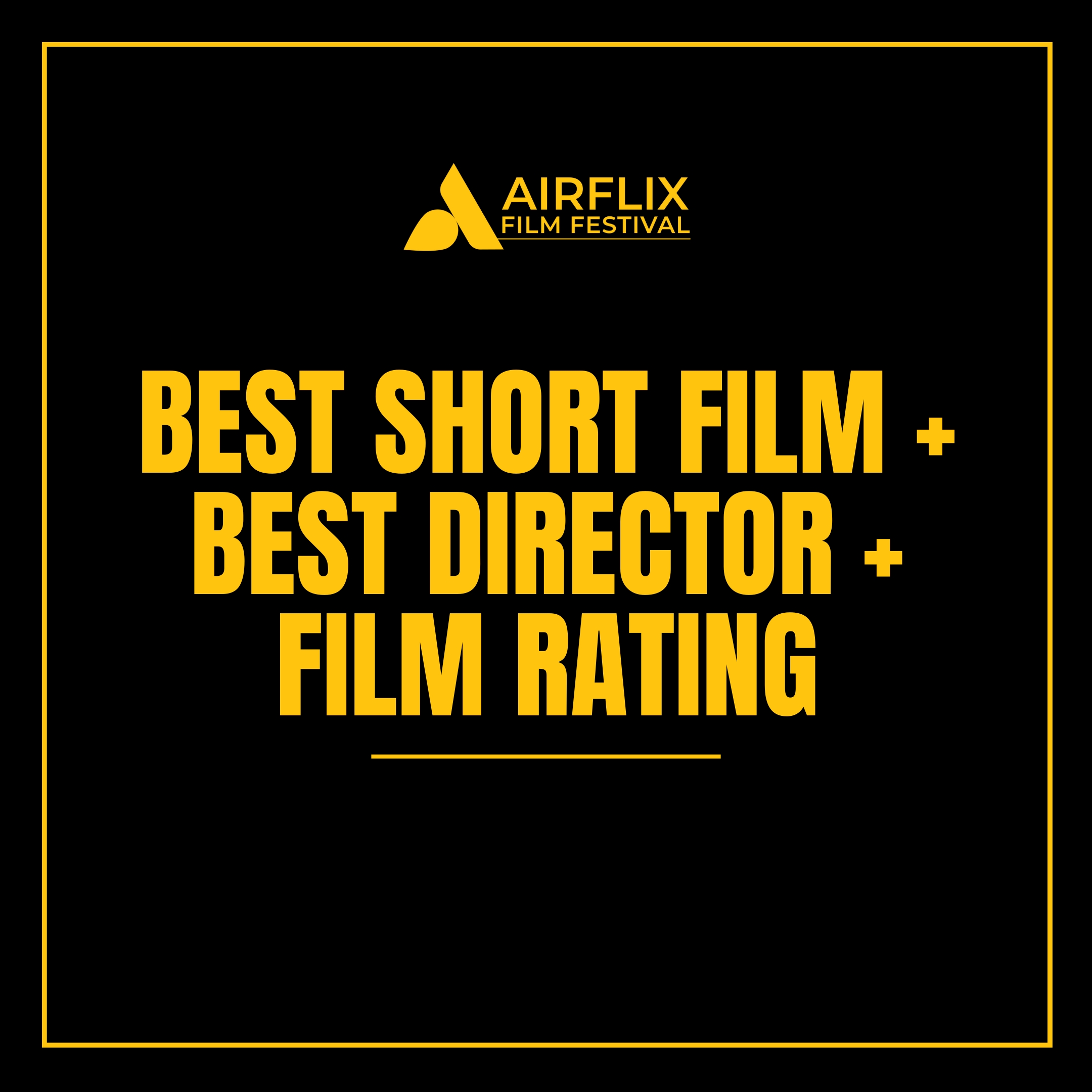 Best Short Film + Best Director + Film Rating