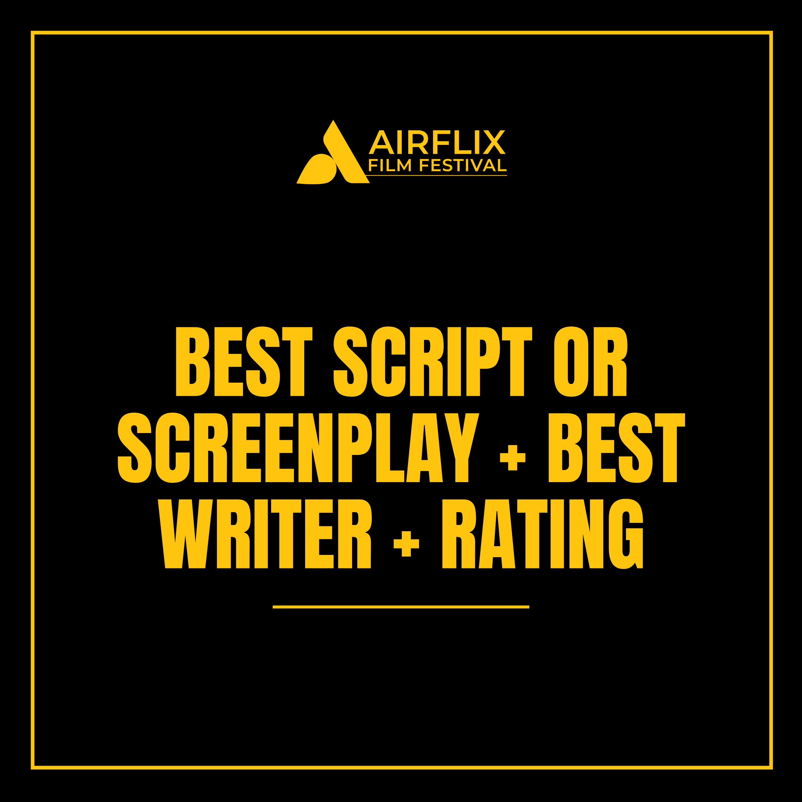 Best Script or Screenplay + Best Writer + Rating