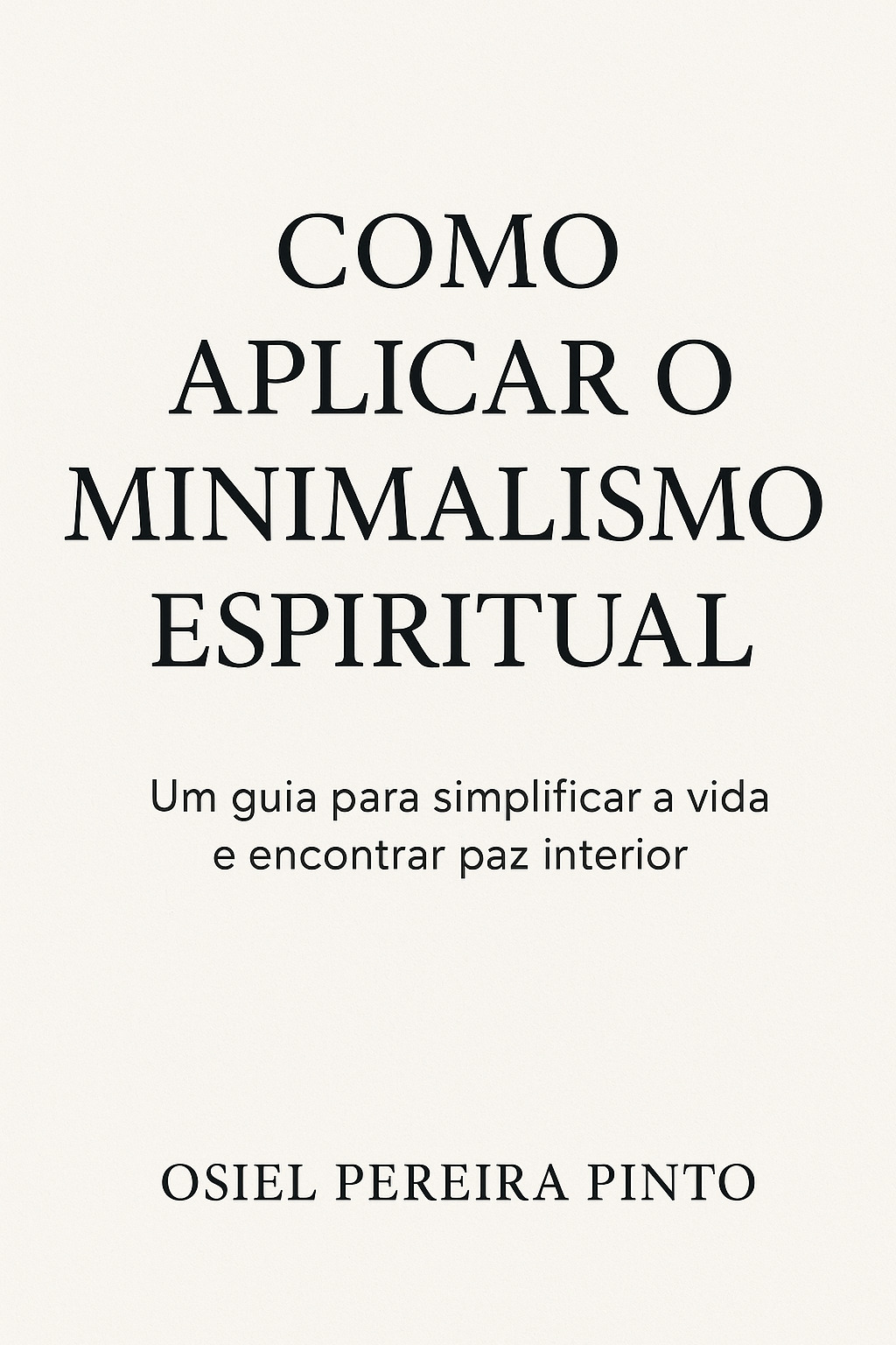 Como Aplicar o Minimalismo Espiritual
