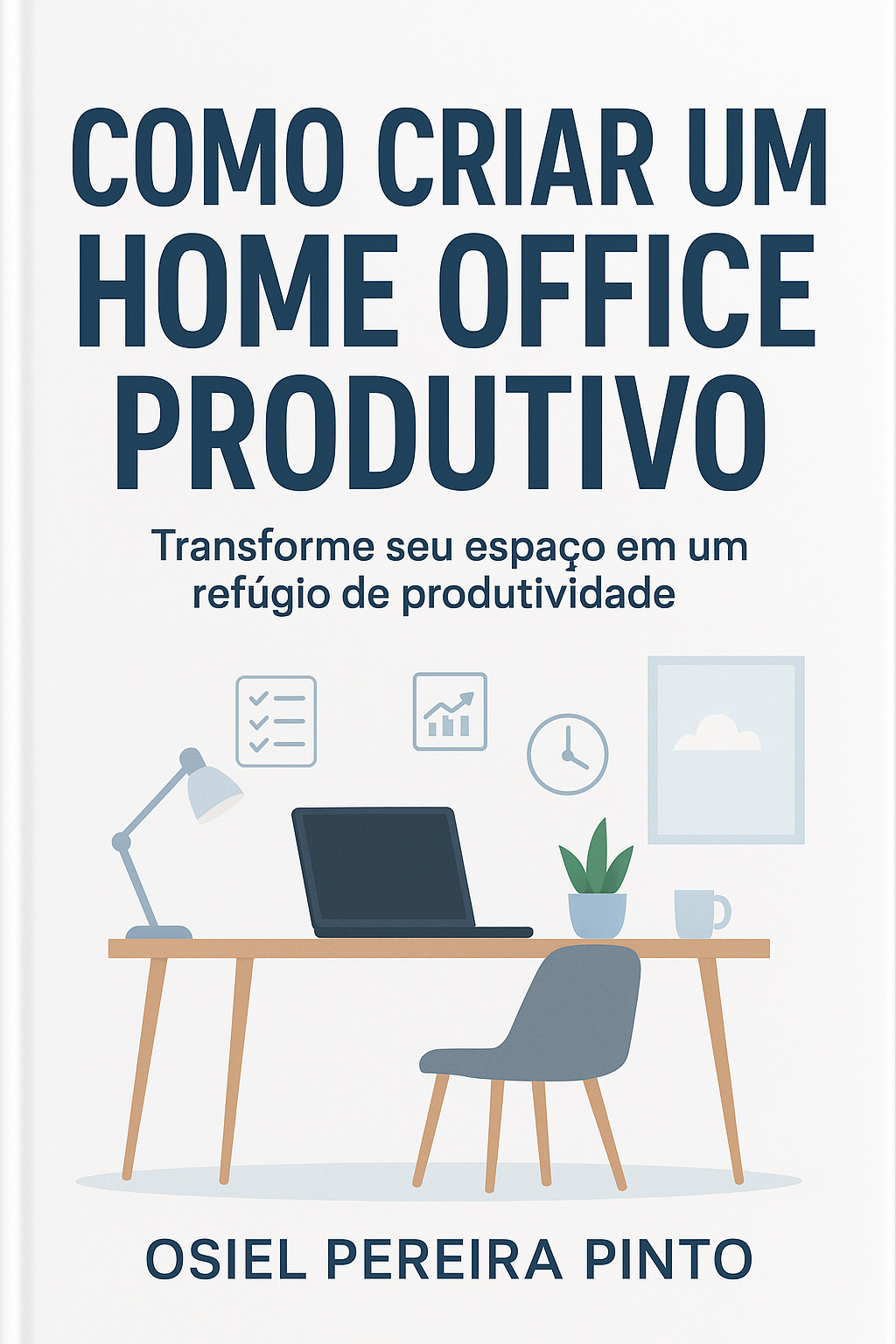 Como Criar Um Home Office Produtivo