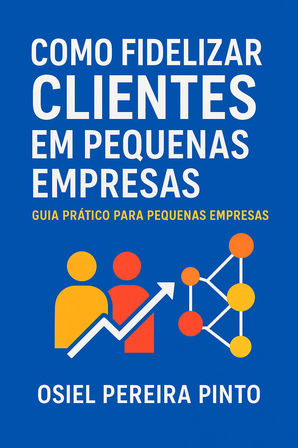 Como fidelizar clientes em pequenas empresas