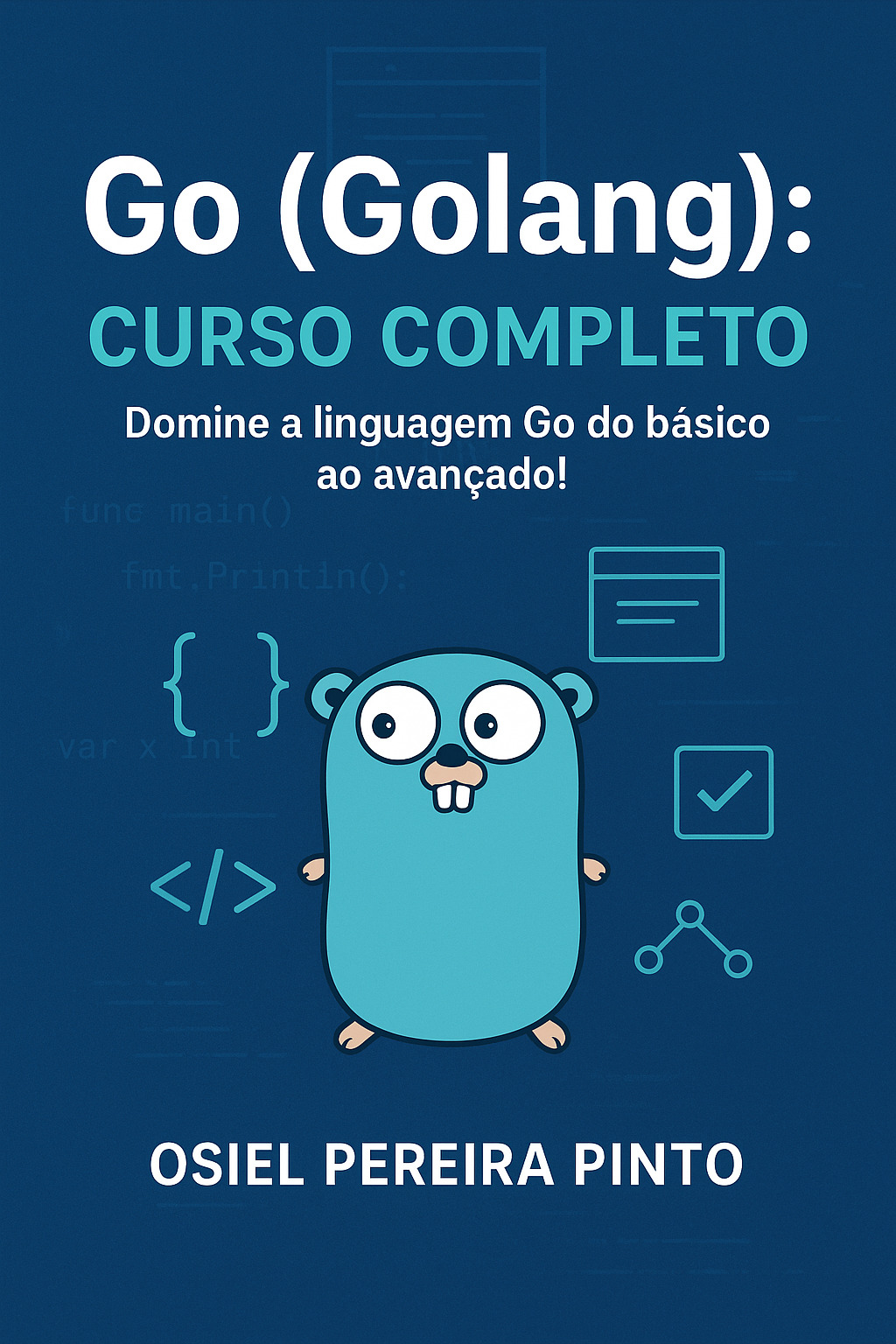 Go (Golang): Curso Completo