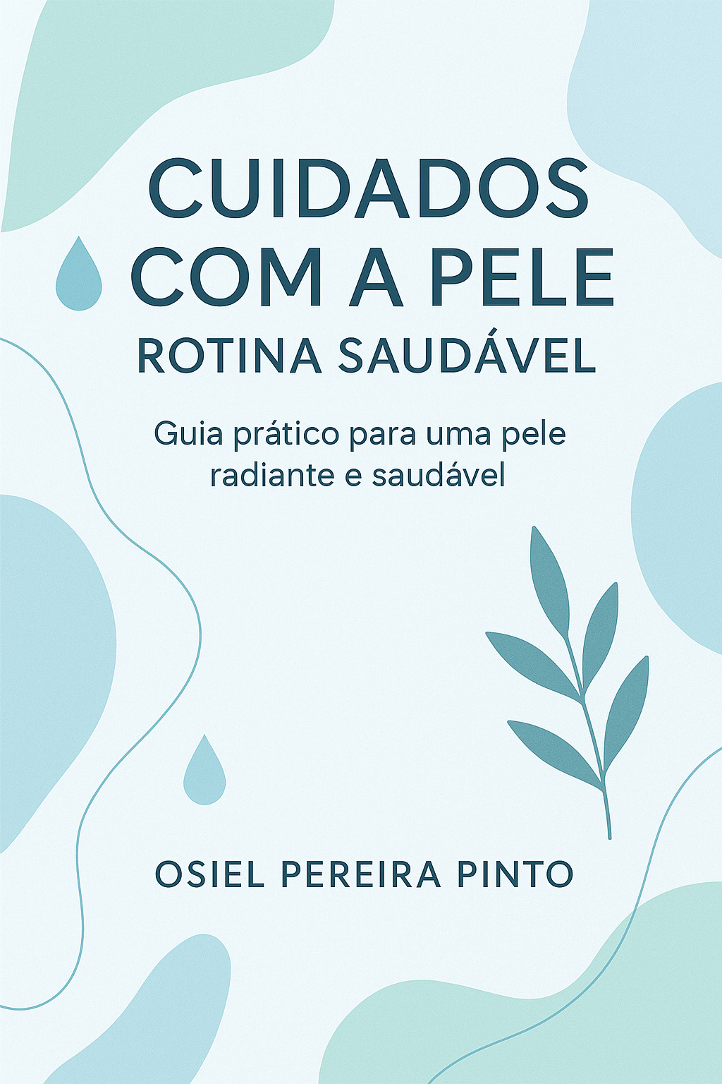 Cuidados com a Pele: Rotina Saudável