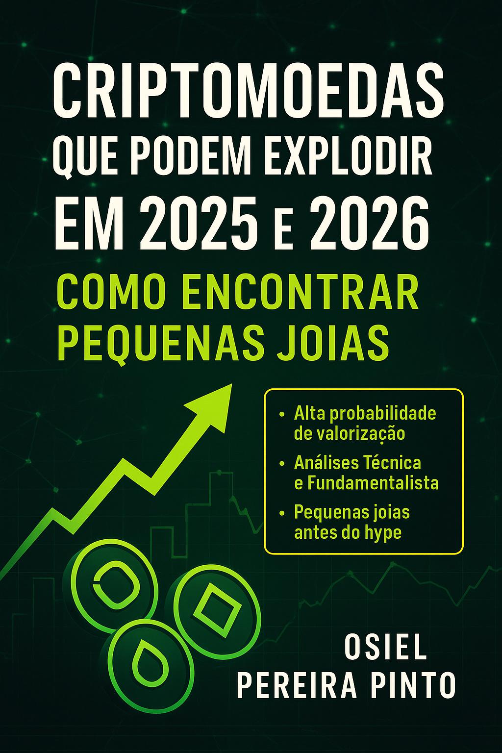 Criptomoedas Que Podem Explodir em 2025 e 2026