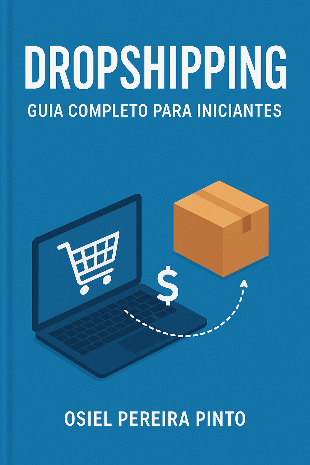 Dropshipping: Guia Completo Para Iniciantes