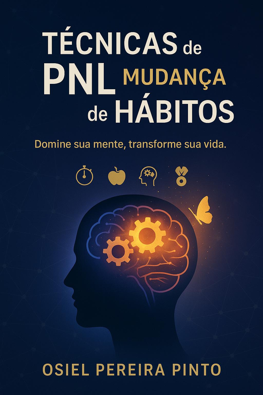 Técnicas de PNL: Mudança de Hábitos